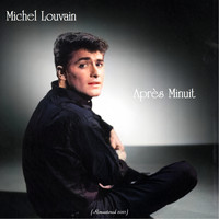 Michel Louvain - Après Minuit (Remastered 2021)