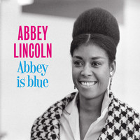 Abbey Lincoln - Abbey Is Blue (Bonus Track Version)