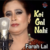Farah Lal - Koi Gal Nai