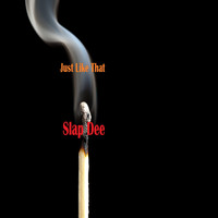 Slap Dee - Just Like That