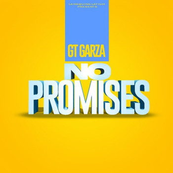 GT Garza - No Promises