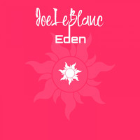 Joe Le Blanc - Eden