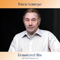 Francis Lemarque - Remasterd hits (All Tracks Remastered 2021)