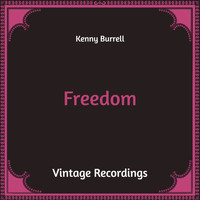 Kenny Burrell - Freedom (Hq Remastered)