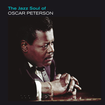 Oscar Peterson - The Jazz Soul of Oscar Peterson (Bonus Track Version)
