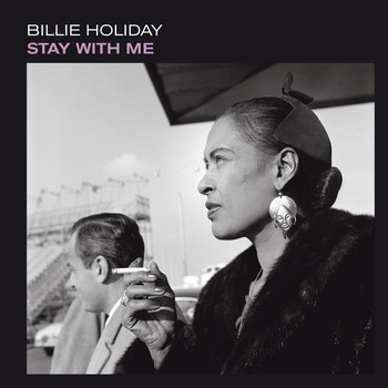Billie Holiday - Stay with Me (Bonus Track Version)