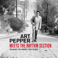 Art Pepper - Meets the Rhythm Section (Bonus Track Version)