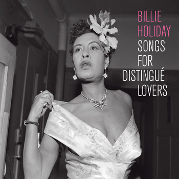 Billie Holiday - Songs for Distingue Lovers (Bonus Track Version)