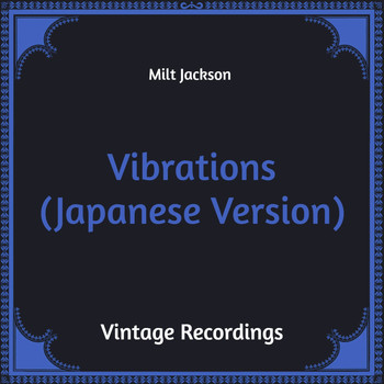 Milt Jackson - Vibrations (Hq Remastered, Japanese Version)
