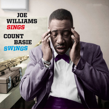 Joe Williams - Sings, Count Basie Swings (Bonus Track Version)