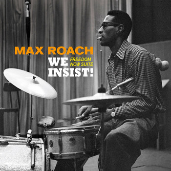 Max Roach - We Insist! Freedom Now Suite (Bonus Track Version)