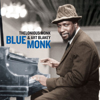 Thelonious Monk - Blue Monk (With Art Blakey) (Bonus Track Version)