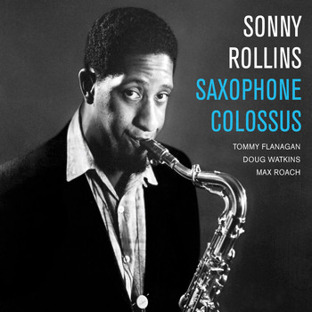 Sonny Rollins - Saxophone Colossus (Bonus Track Version)