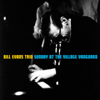 Bill Evans - Sunday at the Village Vanguard (Bonus Track Version)
