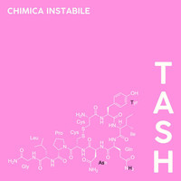 Tash - Chimica instabile (Explicit)