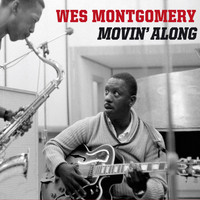 Wes Montgomery - Movin´ Along (Bonus Track Version)