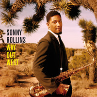 Sonny Rollins - Way out West (Bonus Track Version)