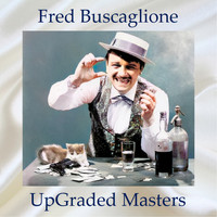 Fred Buscaglione - Upgraded masters (All Tracks Remastered)