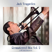 Jack Teagarden - Remastered Hits, Vol. 2 (All Tracks Remastered)
