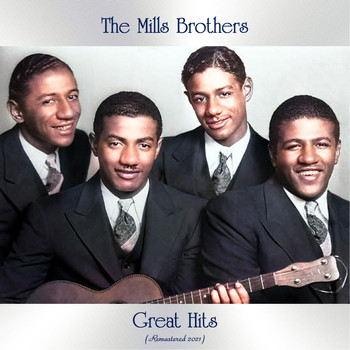 The Mills Brothers - Great Hits (Remastered 2021)