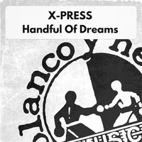 X-Press - Handful of Dreams