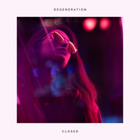 Degeneration - Closed (Dj Global Byte Mix)