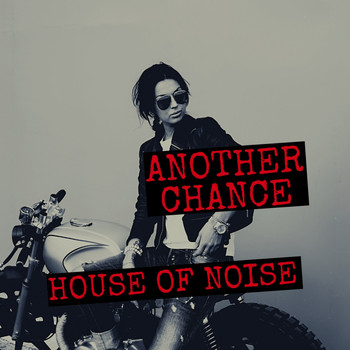 House Of Noise - Another Chance