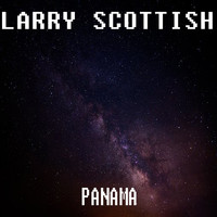 Larry Scottish - Panama