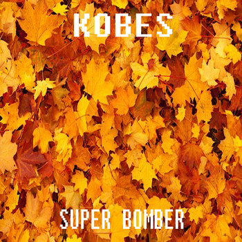 Kobes - Super Bomber