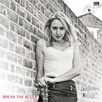Sarah Rose - Break the Rules