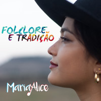 Maria Alice - Folclore e Tradição