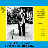 Gétatchèw Mèkurya - Gétatchèw Mékuria and His Saxophone