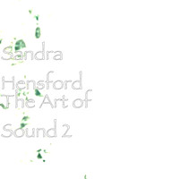 Sandra Hensford - The Art of Sound 2