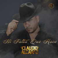 Claudio Alcaraz - Ni falta que hace
