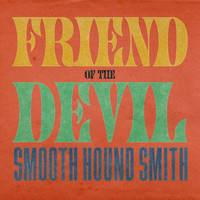 Smooth Hound Smith - Friend of the Devil
