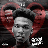 Eli - Broken Music (Explicit)