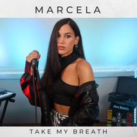 Marcela - Take My Breath