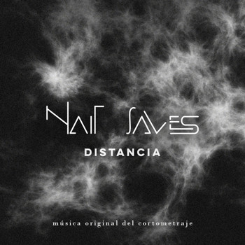 Nait Saves - Distancia (Original Motion Picture Soundtrack)