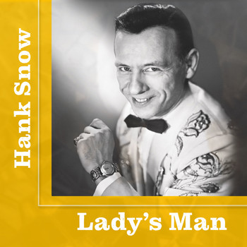 Hank Snow - Lady's Man