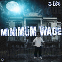 D-Loc - Minimum Wage (Explicit)