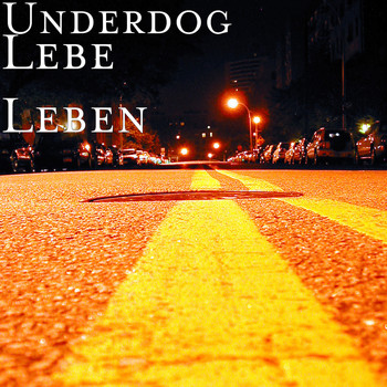 Underdog - Lebe Leben (Explicit)