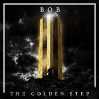 Bob - The Golden Step (Explicit)