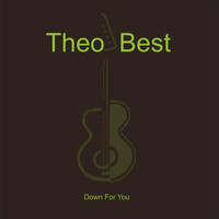 Theo Best - Down For You