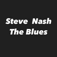 Steve Nash - The Blues