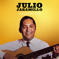 Julio Jaramillo - Julio Jaramillo: Colección Oro