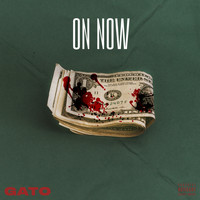Gato - On Now (Explicit)