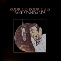 Rodrigo Rodrigues - Fake Standards
