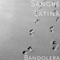 Sangre Latina - Bandolera (Explicit)