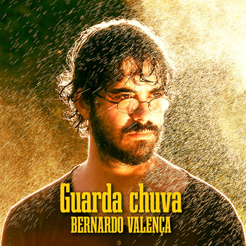Bernardo Valença - Guarda Chuva