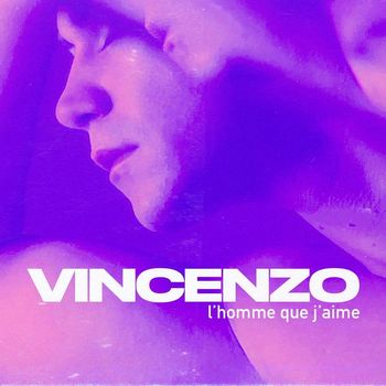 Vincenzo - L'homme que j'aime